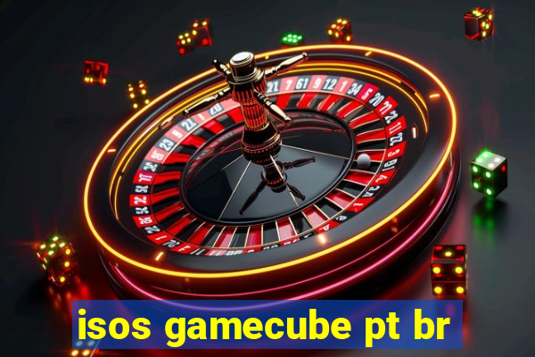 isos gamecube pt br